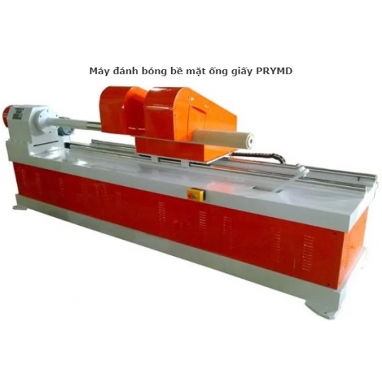 MÁY ĐÁNH BÓNG BỀ MẶT ỐNG GIẤY
